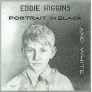 Eddie Higgins Trio - Portrait In Black And White, Skivor