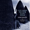 Eddie Higgins Trio - I Can't Believe That You're In Love With Me, Skivor