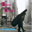 Bill Crow Quartet - From Birdland To Broadway, Skivor