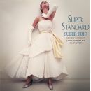 Super Trio - Super Standard, Skivor