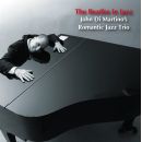 John Di Martino’s Romantic Jazz Trio - The Beatles In Jazz Vol.1, Skivor