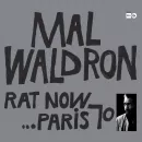 Mal Waldron - Rat Now…Paris 70, Skivor