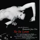 Romantic Jazz Trio - So In Love, Skivor