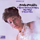 Aretha Franklin - I Never Loved A Man The Way I Love You, Skivor
