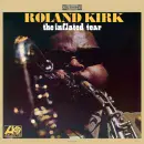 Roland Kirk - The Inflated Tear, Skivor