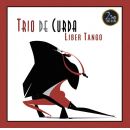 Trio de Curda – Liber Tango, Skivor