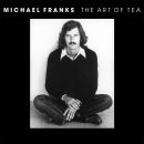 Michael Franks - The Art Of Tea, Skivor