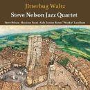 Steve Nelson Jazz Quartet – Jitterbug Waltz, Skivor