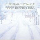 Eddie Higgins Trio – Christmas Songs II, Skivor