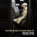 Alexis Cole with One For All – You'd Be So Nice To Come Home To, Skivor