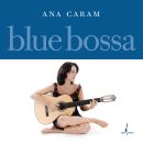 Ana Caram - Blue Bossa, Skivor