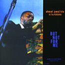 Ahmad Jamal Trio - Ahmad Jamal At The Pershing [Mono], Skivor